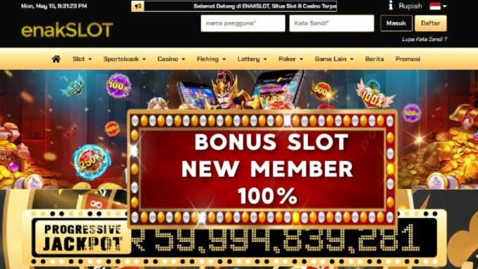 ENAKSLOT BONUS GAME SLOT 100% NEW MEMBER VIA E-WALLET
