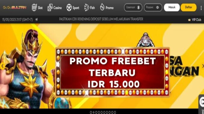 GOGOSULTAN Freebet Gratis RP 15.000 Tanpa Deposit