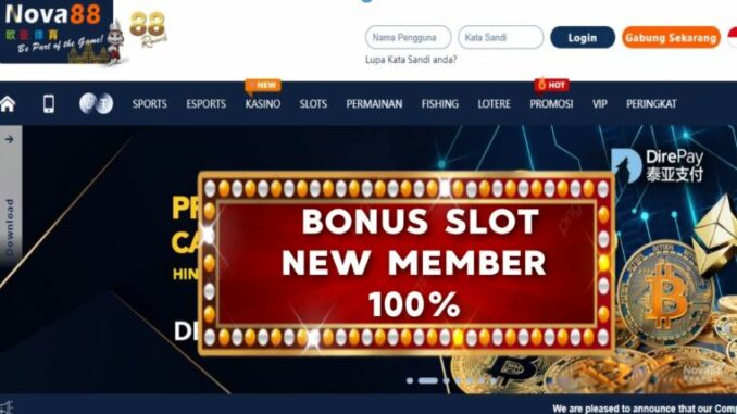 NOVA88 BONUS GAME SLOT 100% NEW MEMBER