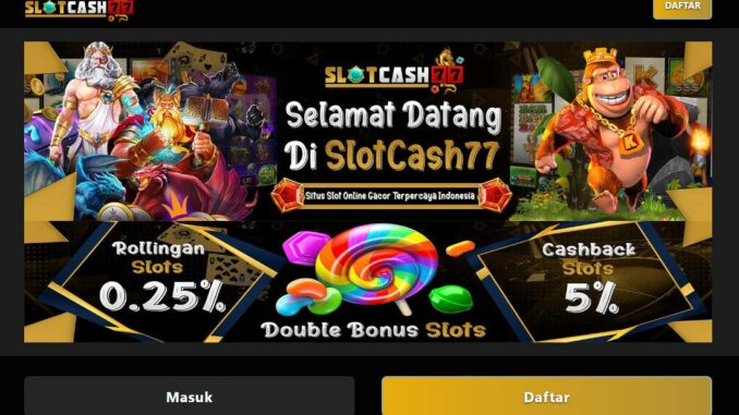 SLOTCASH77 BONUS NEW MEMBER SLOT 100% SLOTCASH77 BONUS NEW MEMBER SLOT 100%