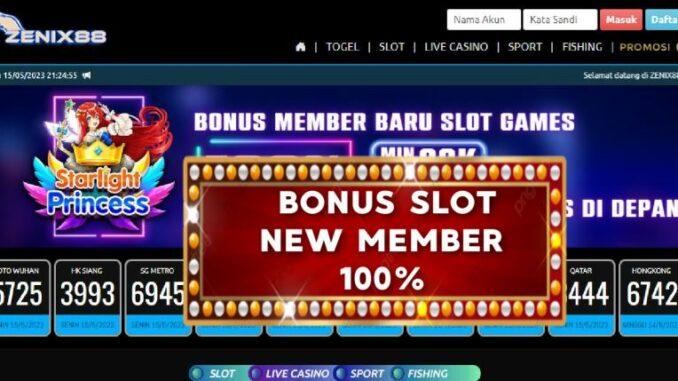 ZENIX88 BONUS SLOT NEW MEMBER 100% ZENIX88 BONUS SLOT NEW MEMBER 100%
