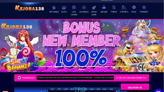 KEJORA138 BONUS SLOT MEMBER BARU 100% KEJORA138 BONUS SLOT MEMBER BARU 100%