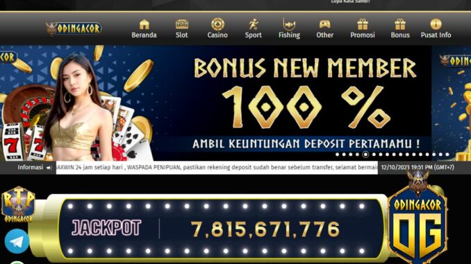 ODINGACOR BONUS SLOT MEMBER BARU 100% ODINGACOR BONUS SLOT MEMBER BARU 100%